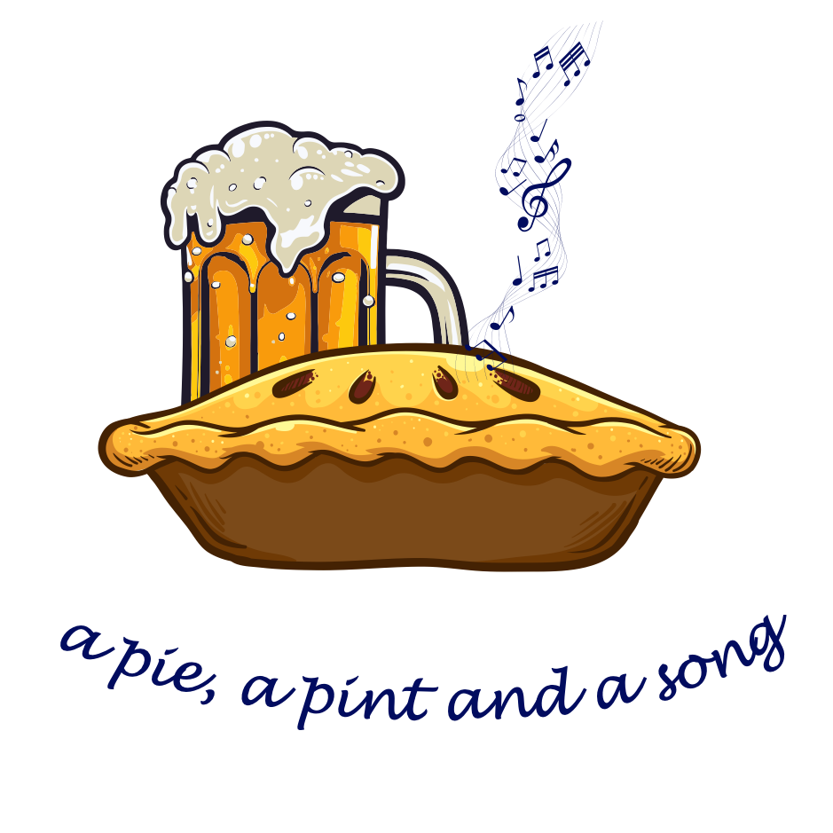 A Pie, A Pint and A song Taster Evening